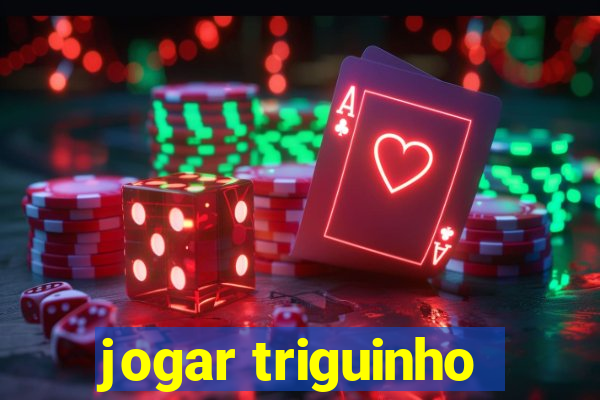 jogar triguinho